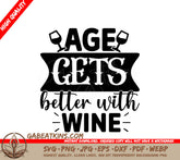 Age Gets Better With Wine SVG SVG